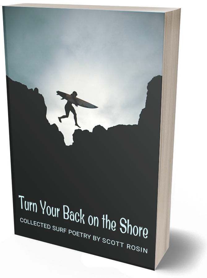 Scott Rosin's Book Turn Your Back on the Shore--Collected Surf Poetry